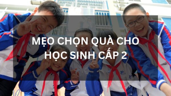 qua tang cho hoc sinh cap 2 01