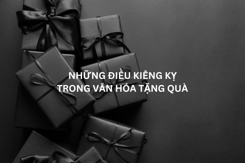 nhung kieng ky khi tang qua o viet nam